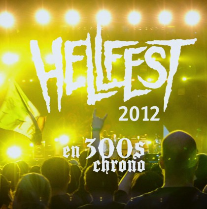 Hellfest 2012 en 300s