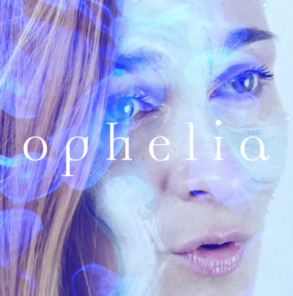 Ophélia – clips teaser